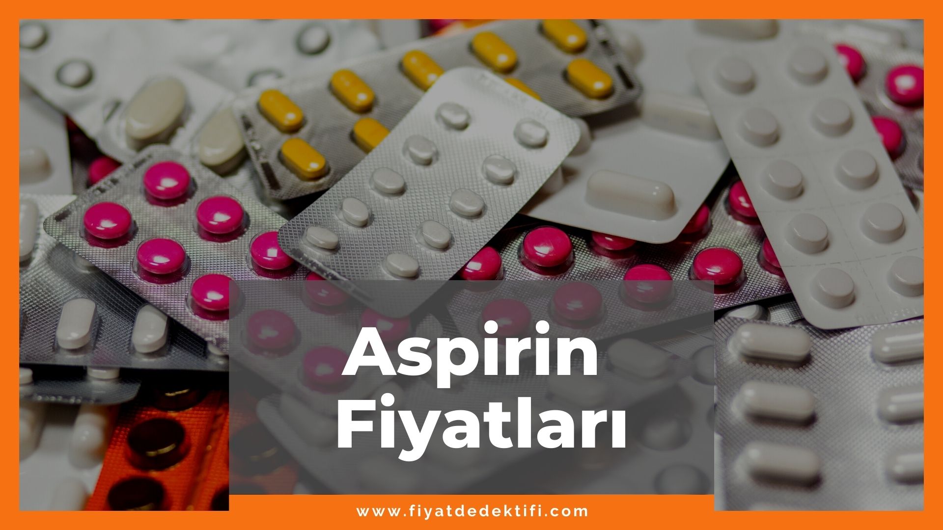 Aspirin Fiyat 2021, Aspirin Fiyatı, Aspirin 100 mg Fiyatı, aspirin zamlı fiyat, aspirin zamlandı mı, aspirin nedir ne işe yarar