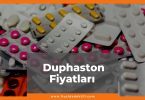 Duphaston Fiyat 2021, Duphaston Tablet Fiyatı, Duphaston 10 mg Fiyatı, duphaston zamlandı mı, duphaston zamlı fiyatı ne kadar kaç tl oldu