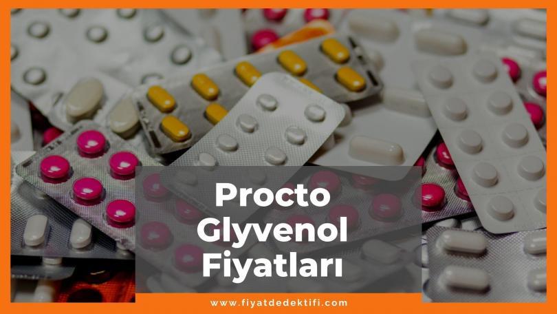 Procto Glyvenol Fiyat 2021, Procto Glyvenol Krem/Fitil Fiyatı, procto glyvenol nedir ne işe yarar, procto glyvenol zamlı fiyatı ne kadar