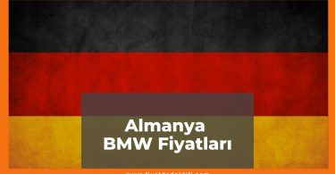 Almanya BMW Fiyatları 2021, BMW Almanya Fiyat Listesi, almanya bmw fiyatları ne kadar kaç tl oldu zamlandı mı